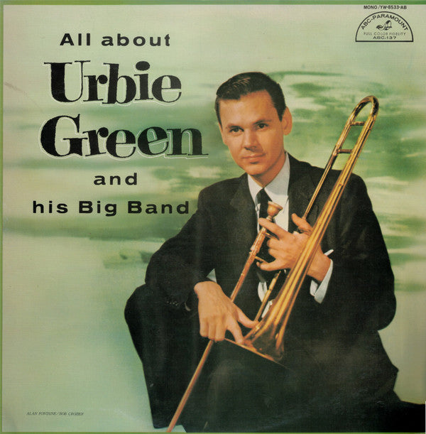 All About Urbie Green And His Big Band