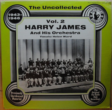 The Uncollected Harry James, Vol. 2, 1943-1946
