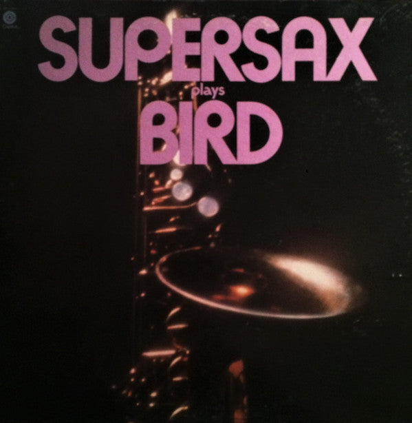 Supersax Plays Bird
