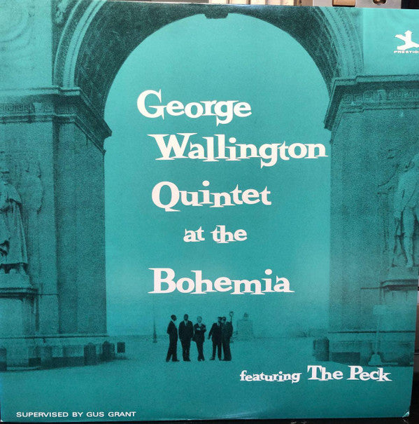 George Wallington Quintet At The Bohemia (Featuring The Peck)