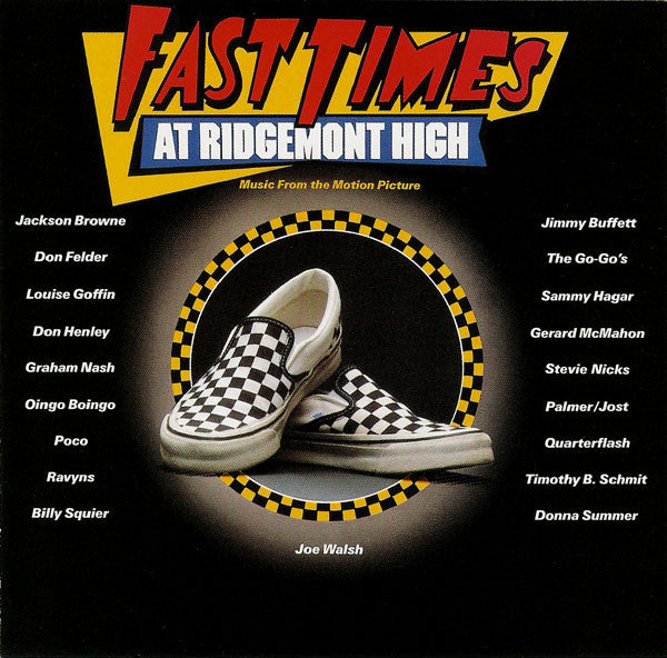 Fast Times At Ridgemont High • Music From The Motion Picture