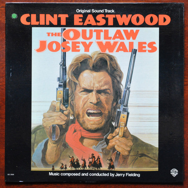 The Outlaw Josey Wales (Original Sound Track)