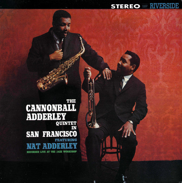 The Cannonball Adderley Quintet In San Francisco