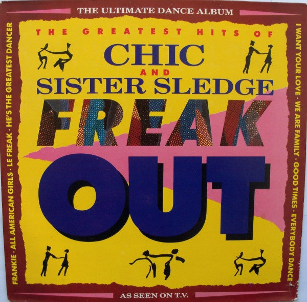 Freak Out - The Greatest Hits Of Chic And Sister Sledge