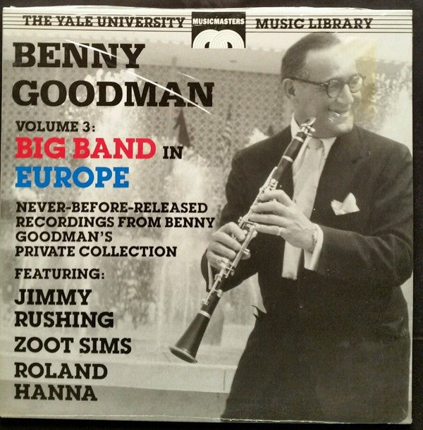 The Benny Goodman Yale Archives • Volume 3 (Big Band In Europe)