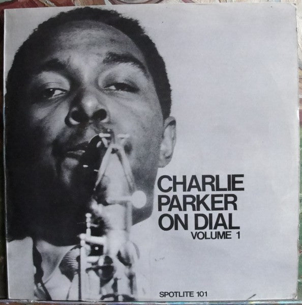 Charlie Parker On Dial Volume 1