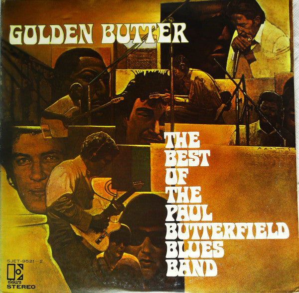 Golden Butter / The Best Of The Paul Butterfield Blues Band