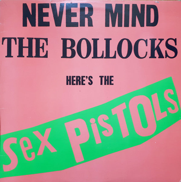 Never Mind The Bollocks Here's The Sex Pistols