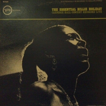 The Essential Billie Holiday (Carnegie Hall Concert Recorded Live)