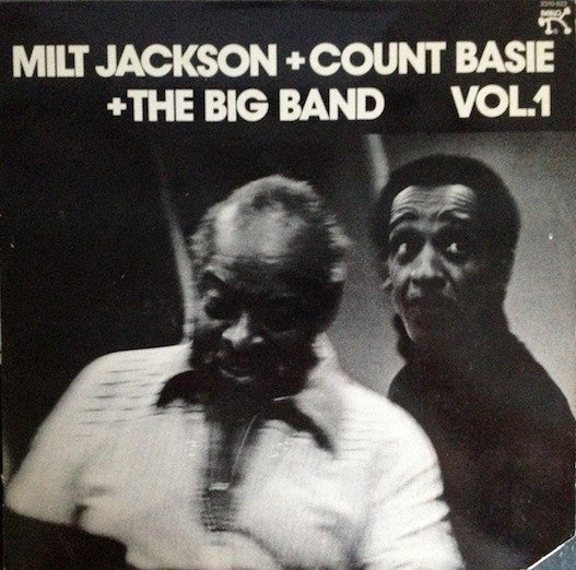 Milt Jackson + Count Basie + The Big Band Vol. 1