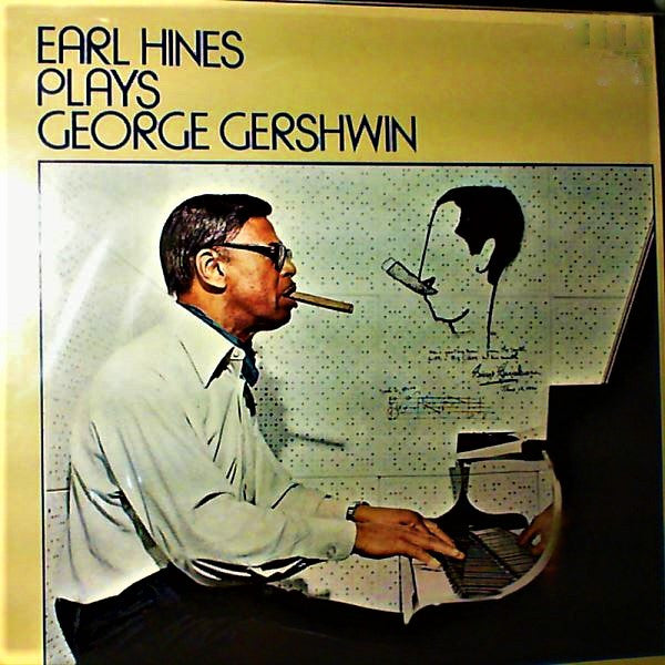 Earl Hines Plays George Gershwin