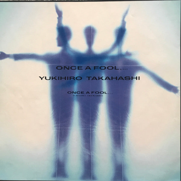 Once A Fool,... = ワンスアフール -遙かなる思い-