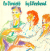 Weekend - La Varieté (Vinyl, LP, Album) Very Good Plus (VG+) / Very Good Plus (VG+)