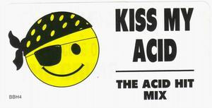 Kiss My Acid - The Acid Hit Mix