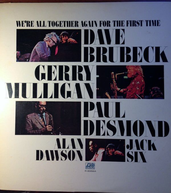 We're All Together Again For The First Time