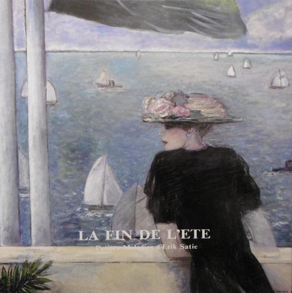 La Fin De L'ete - Petites MéLodies d'Erik Satie