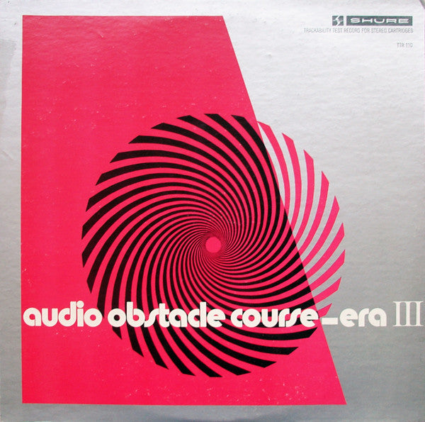 Audio Obstacle Course - Era III (The Shure Trackability Test Record)