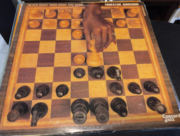 Never Make Your Move Too Soon