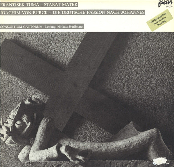 Frantisek Tuma - Stabat Mater / Joachim Von Burck - Die Deutsche Passion Nach Johannes