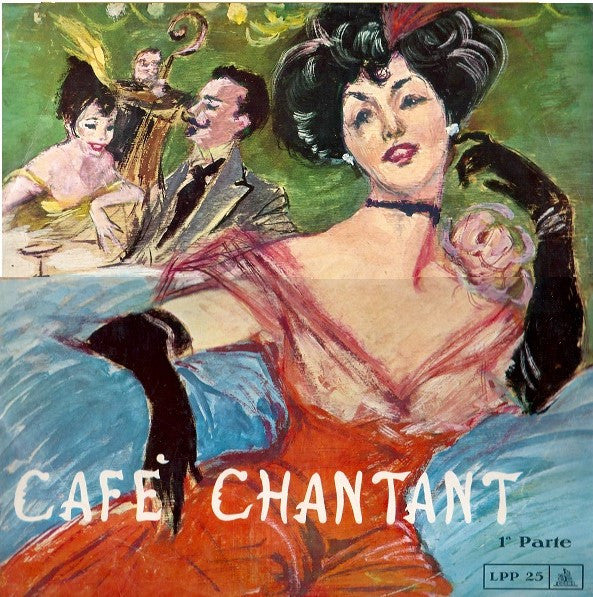 Cafè Chantant - 1ª Parte