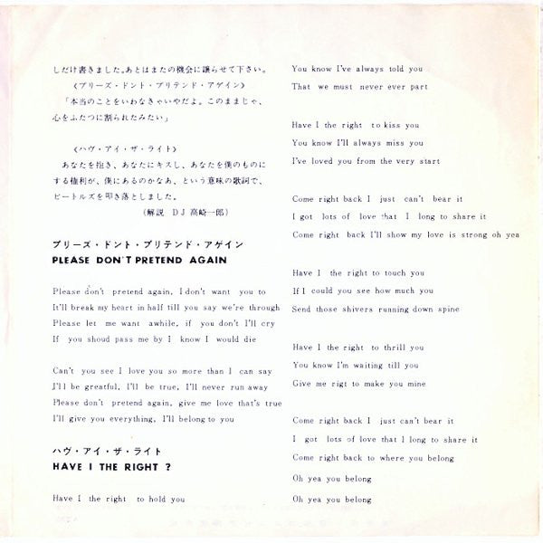 Please Don't Pretend Again / Have I The Right ?