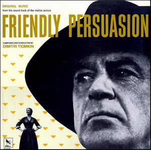 Friendly Persuasion (Original Music From The Soundtrack Of The Motion Picture)
