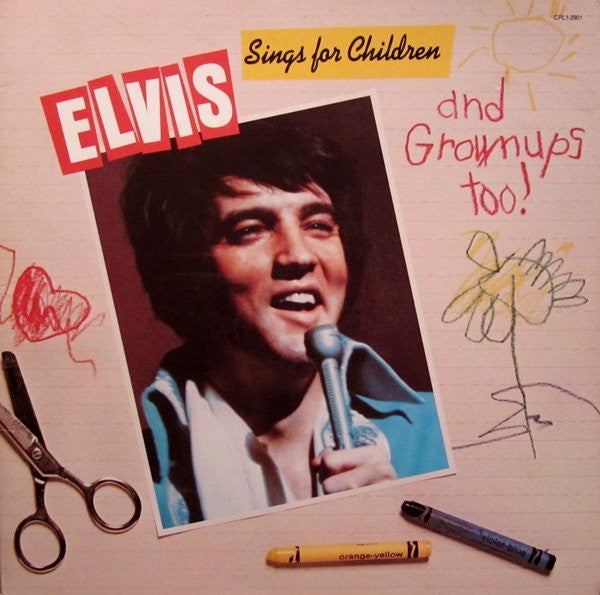 Elvis Sings For Children And Grownups Too!
