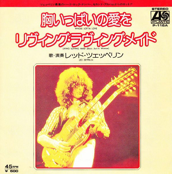 Whole Lotta Love / Living Loving Maid (She's Just A Woman)