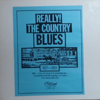 Really! The Country Blues 1927-1933