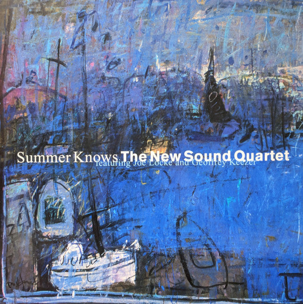 Summer Knows The New Sound Quartet Featuring Joe Locke And Geoffrey Keezer