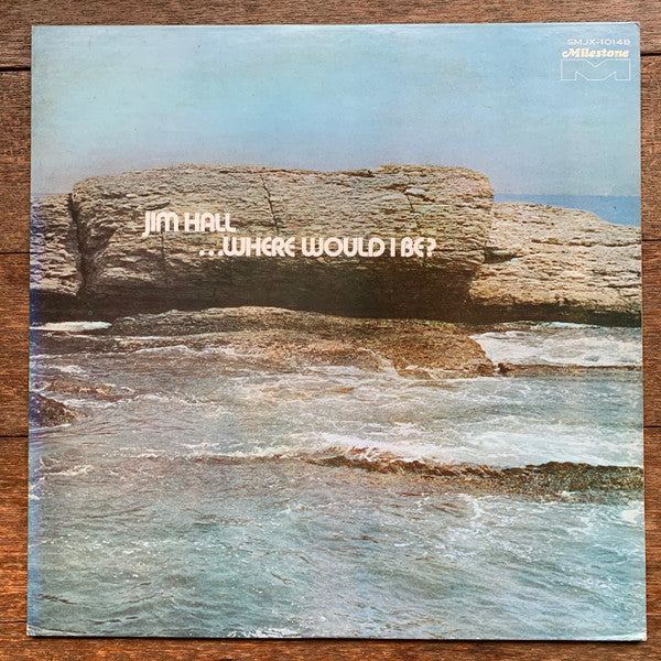 ...Where Would I Be?