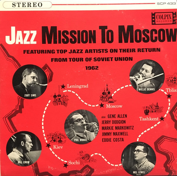 Jazz Mission To Moscow (Featuring Top Jazz Artists On Their Return From Tour Of Soviet Union 1962)