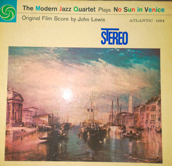 The Modern Jazz Quartet Plays One Never Knows - Original Film Score For “No Sun In Venice”