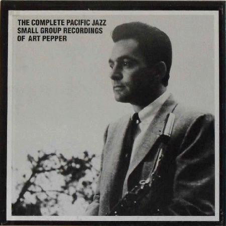 The Complete Pacific Jazz Small Group Recordings Of Art Pepper