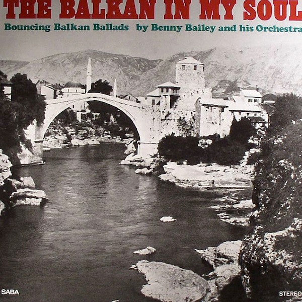 The Balkan In My Soul (Bouncing Balkan Ballads)