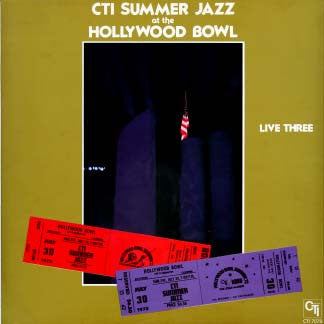 CTI Summer Jazz At The Hollywood Bowl Live Three