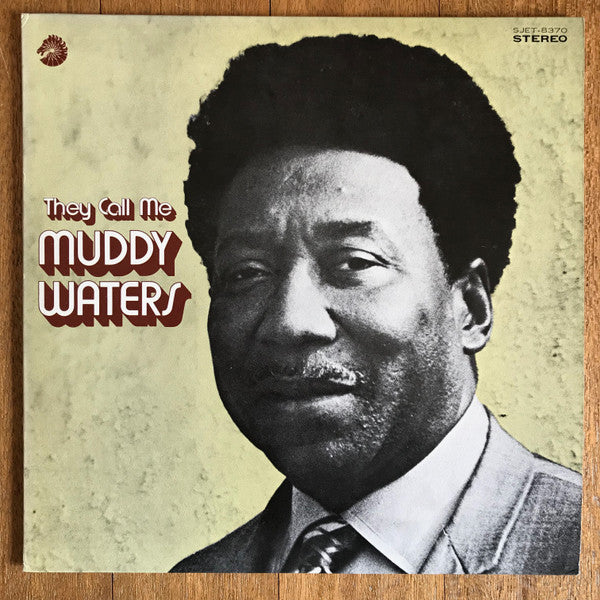 They Call Me Muddy Waters