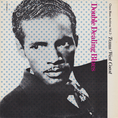 Double Dealing Blues - Chess Blues Archives Vol.2: Texas / West Coast