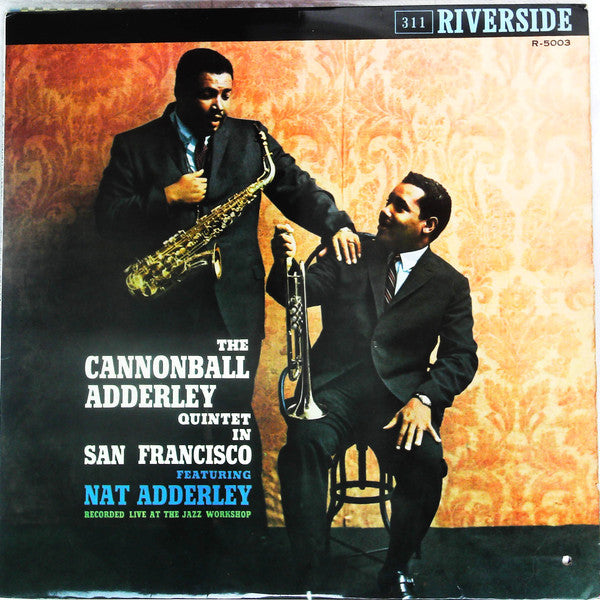 The Cannonball Adderley Quintet In San Francisco