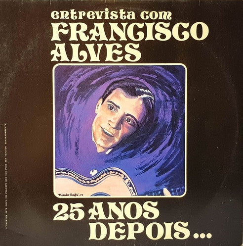 Entrevista Com Francisco Alves, 25 Anos Depois