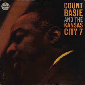 Count Basie And The Kansas City 7