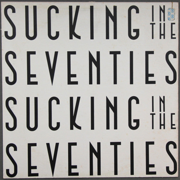 Sucking In The Seventies