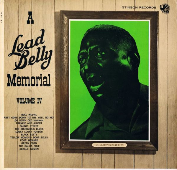 A Leadbelly Memorial: Volume IV