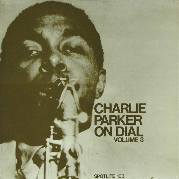 Charlie Parker On Dial Volume 3