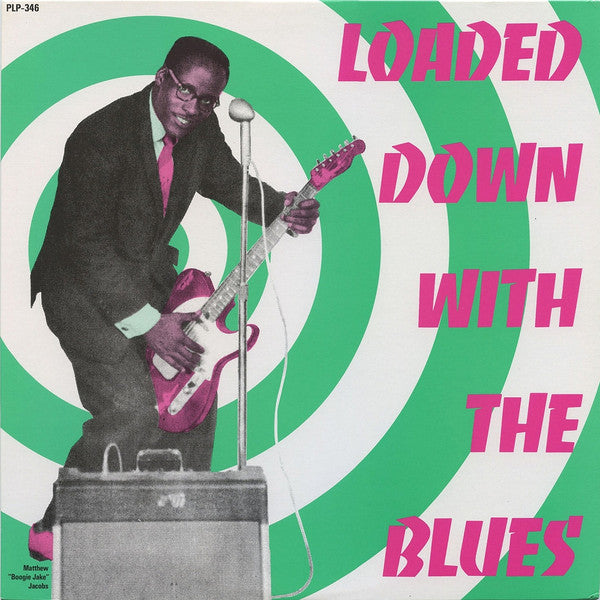 Loaded Down With The Blues