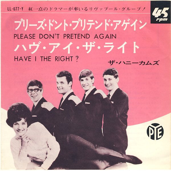 Please Don't Pretend Again / Have I The Right ?