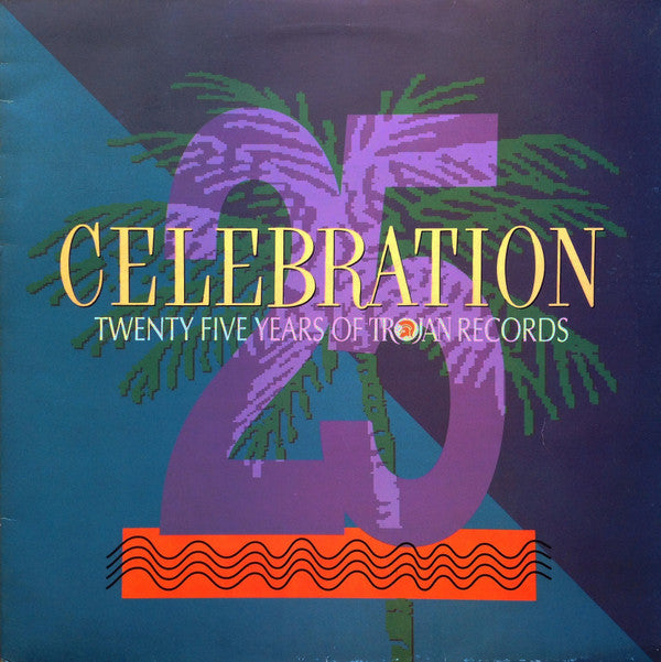 Celebration: 25 Years Of Trojan Records