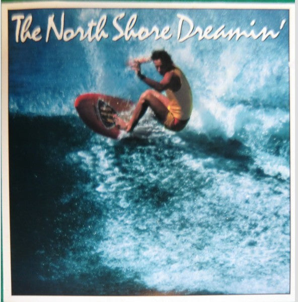 The North Shore Dreamin'