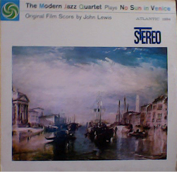 The Modern Jazz Quartet Plays “No Sun In Venice”