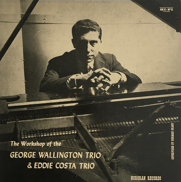 The Workshop Of The George Wallington Trio & Eddie Costa Trio